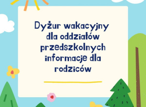 Rekrutacji na dyżur wakacyjny od 18 marca godz. 12:00